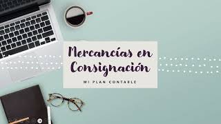 MERCANCÍAS EN CONSIGNACIÓN [upl. by Tessil982]