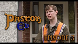 Pastor Ed Ep3 Are You Left There Pastor Ed [upl. by Rimhsak]