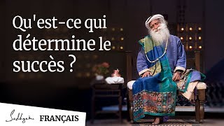 Questce Qui Détermine Le Succès  Sadhguru [upl. by Doria243]