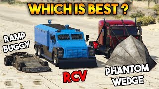 GTA ONLINE  RCV VS RAMP BUGGY VS PHANTOM WEDGE Which is best at making way Buy RCV [upl. by Anerdna]