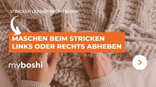 Maschen beim Stricken links oder rechts abheben  myboshi [upl. by Ellerol]