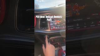 POV How Hellcat Owners Park park hellcat srt mopar ￼ [upl. by Fanchie]