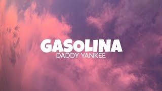 Gasolina  Daddy Yankee lyrics [upl. by Rtoip231]