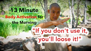 13 Minutes of Body Activation  Loosening Exercises for the Morning with Shi Heng Yi [upl. by Nace174]