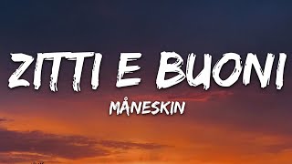 Måneskin  ZITTI E BUONI Lyrics Italy 🇮🇹 Eurovision 2021 [upl. by Syck]