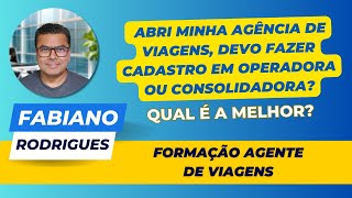 Operadora ou Consolidadora Qual devo escolher para minha agência [upl. by Lacsap]