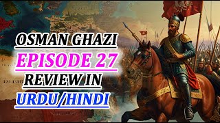 Ryasate Usmania Ibne Ertugrul Series Episode 27 In Urdu Hindi  Review amp Explained By Osmani Films [upl. by Eleni813]