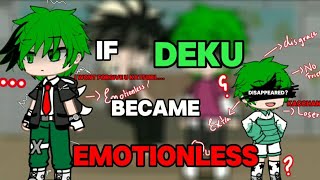 If deku became emotionlessmhaoriginal ideanot canonGC [upl. by Adnawal597]