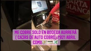 ME COBRE SOLO EN BODEGA AURRERÁ  Cajas De Auto Cobro 2021 Abril CDMX [upl. by Euqirdor]