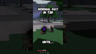 POV it’s a normal day in TSB tsb robloxedit [upl. by Eleazar]