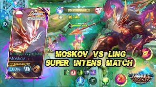 Moskov vs Ling  Super Intens Match‼️ Mobile Legends [upl. by Einehpets755]