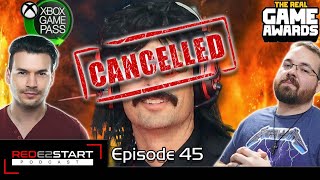 REDE2START Podcast Ep 45  Dr Disrespect Cancelled The Real Game Awards amp Game Pass Price Hike [upl. by Dlnaod]