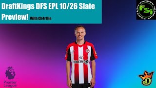 Premier League DraftKings DFS Slate Preview 1026 [upl. by Einitsed]