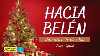 Hacia Belén  Los Niños Cantores De Navidad  Villancicos Audio Oficial [upl. by Eirrej]