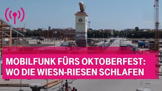 Mobilfunk fürs Oktoberfest Wo die WiesnRiesen schlafen [upl. by Livia]