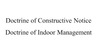 Doctrine of Constructive Notice  Doctrine of Indoor Management  Corporate Law  BCom [upl. by Arahsal116]