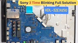 Sony KDL32EX650 3 time Blinking  Sony Tv Blinking Solution full  Led Tv Repairing Institute [upl. by Olimac]