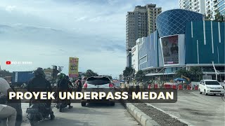 Proyek Underpass Medan  Update Pembangnan Underpass Gatot Subroto Medan [upl. by Lledra]