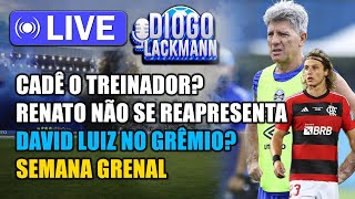 CADÊ O TREINADOR GRÊMIO BUSCARÁ SEUS DIREITOS DAVID LUIZ NO GRÊMIO [upl. by Isej]