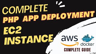 How To Deploy PHP Application in Docker on AWS Ec2 Instance  Easiest way [upl. by Hanonew]