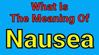 Meaning Of Nausea  Nausea  English Vocabulary  Most Common Words in English [upl. by Inanak]