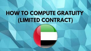 How To Compute Gratuity limited contract in UAE [upl. by Dranrev757]