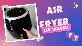 A AIR FRYER VOLTOU [upl. by Shoifet]