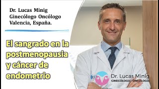 🔷 El sangrado en la postmenopausia y cáncer de endometrio DrLucas MinigGinecólogo Valencia España [upl. by Adriell]