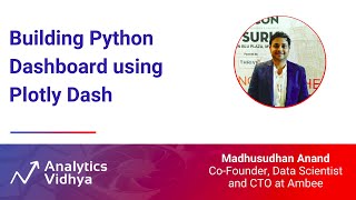 Building Python Dashboard using Plotly Dash  DataHour by Madhusudhan Anand [upl. by Tirreg]