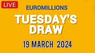 The National lottery Euromillions Draw Live Results From Tuesday 19 March 2024 [upl. by Bottali820]