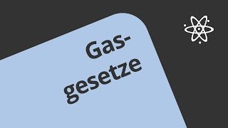 Was sind die Gasgesetze  Physik  Wärmelehre [upl. by Astrid378]