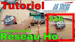 TUTORIEL RÉSEAU HO 16  CÂBLAGE VOIE ET MOTEURS [upl. by Aiciram]