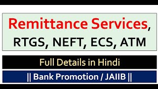 Bank Remittance Services RTGS NEFT ECS ATM  Bank PromotionJAIIB [upl. by Winifred]