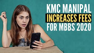 KMC Manipal Increases Fees for MBBS Admission 2020 [upl. by Salangia154]