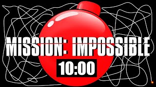 10 Minute Timer Bomb MISSION IMPOSSIBLE 💣 [upl. by Tatum]