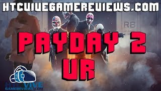 PAYDAY 2 VR Pt 6  quotGoin Goldquot  Bankheist Gold  VR  HTC VIVE  LETS PLAY [upl. by Yelsiap909]