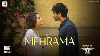 Mehrama – Official Remix  Love Aaj Kal  Kartik  Sara  Pritam  Darshan Raval  Antara  DJ Angel [upl. by Volny]