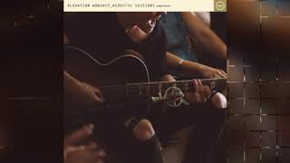 Elevation Worship  Acoustic Sessions  Instrumental Track Compilation [upl. by Efron]