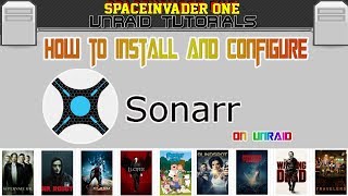 How to install and setup sonarr on unRAID the Ultimate TV show PVR [upl. by Suoicerp]