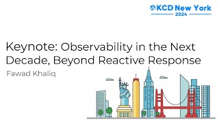 Keynote Observability in the Next Decade Beyond Reactive Response  Fawad Khaliq [upl. by Osterhus]