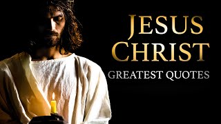 Jesus Christ  Greatest Quotes [upl. by Cacilia]