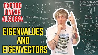 Oxford Linear Algebra Eigenvalues and Eigenvectors Explained [upl. by Husain]