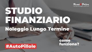 Noleggio Lungo Termine come funziona lo STUDIO FINANZIARIO [upl. by Ynafetse246]