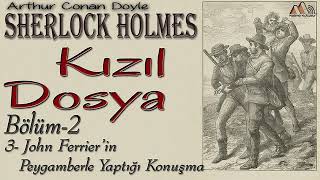 Sherlock Holmes  Kızıl Dosya 2 Bölüm Kısım 37 Sesli Kitap [upl. by Ashbey]