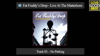 Fat Freddys Drop  Live At The Matterhorn  03  No Parking [upl. by Mushro]