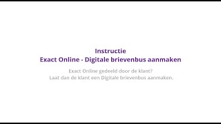 Exact Online  Aanmaken Digitale brievenbus [upl. by Lizette]