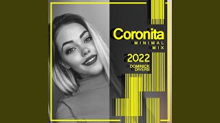 Coronita Minimal Mix 2022 Continuous DJ Mix [upl. by Hailey324]