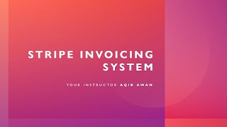 STRIPE INVOICING SYSTEM Part 01  Peek Level [upl. by Hennahane13]