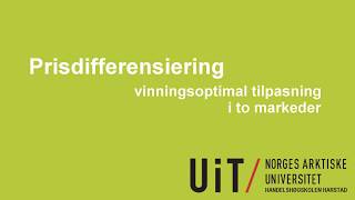 Prisdifferensiering  vinningsoptimal tilpasning to markeder [upl. by Anderea]