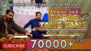 Rabab Tang tang Baja Dere Na New Rabab Tang Takor Program  Khurshed Alam Sabir Official [upl. by Pancho]